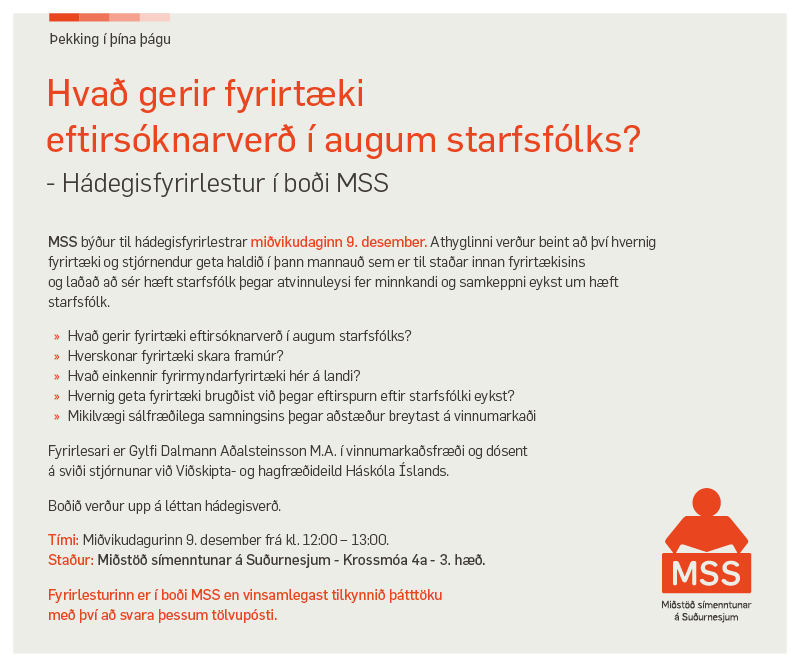 Hvað gerir fyrirtæki eftirsóknarverð í augum starfsfólks? Hádegisfyrirlestur í boði fyrirtækjaþjónustu MSS